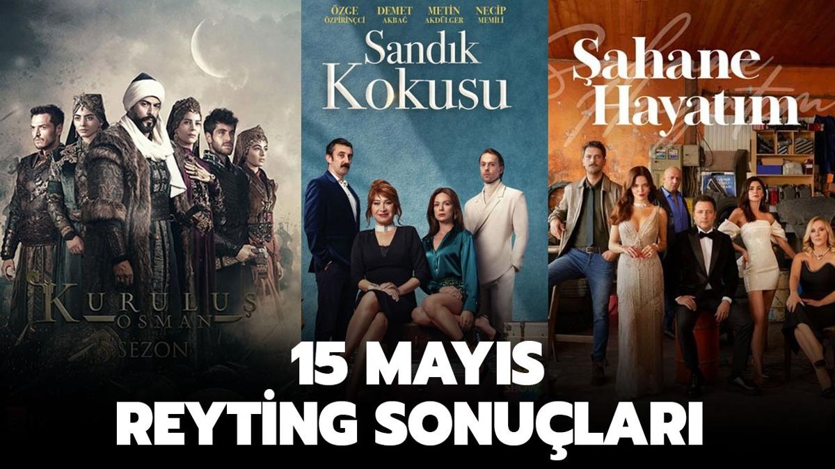 15 Mays reyting sonular | Kurulu Osman, Sandk Kokusu, Ta Kat Makas reyting listesi nasl"
