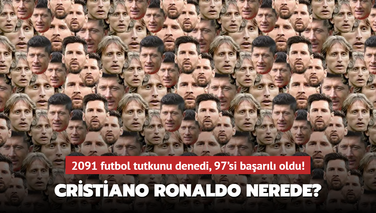 Zeka testi: 2091 futbol tutkunu denedi, 97'si baarl oldu! Cristiano Ronaldo nerede"