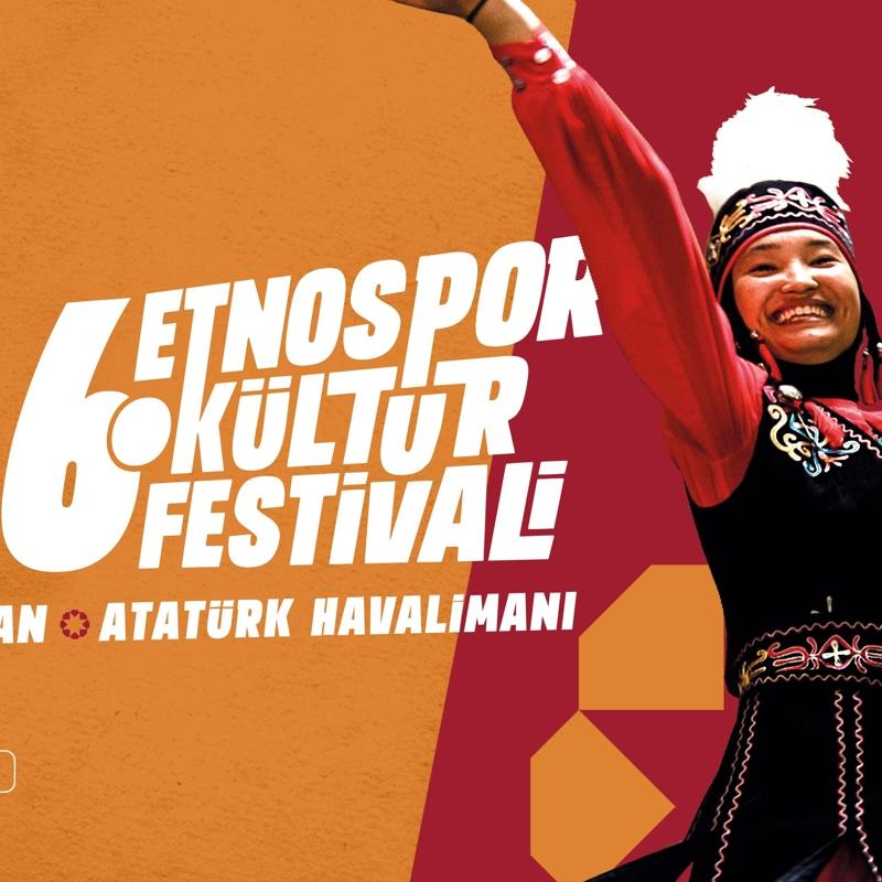 6. Etnospor Kltr Festivali, 6-9 Haziran'da stanbul'da
