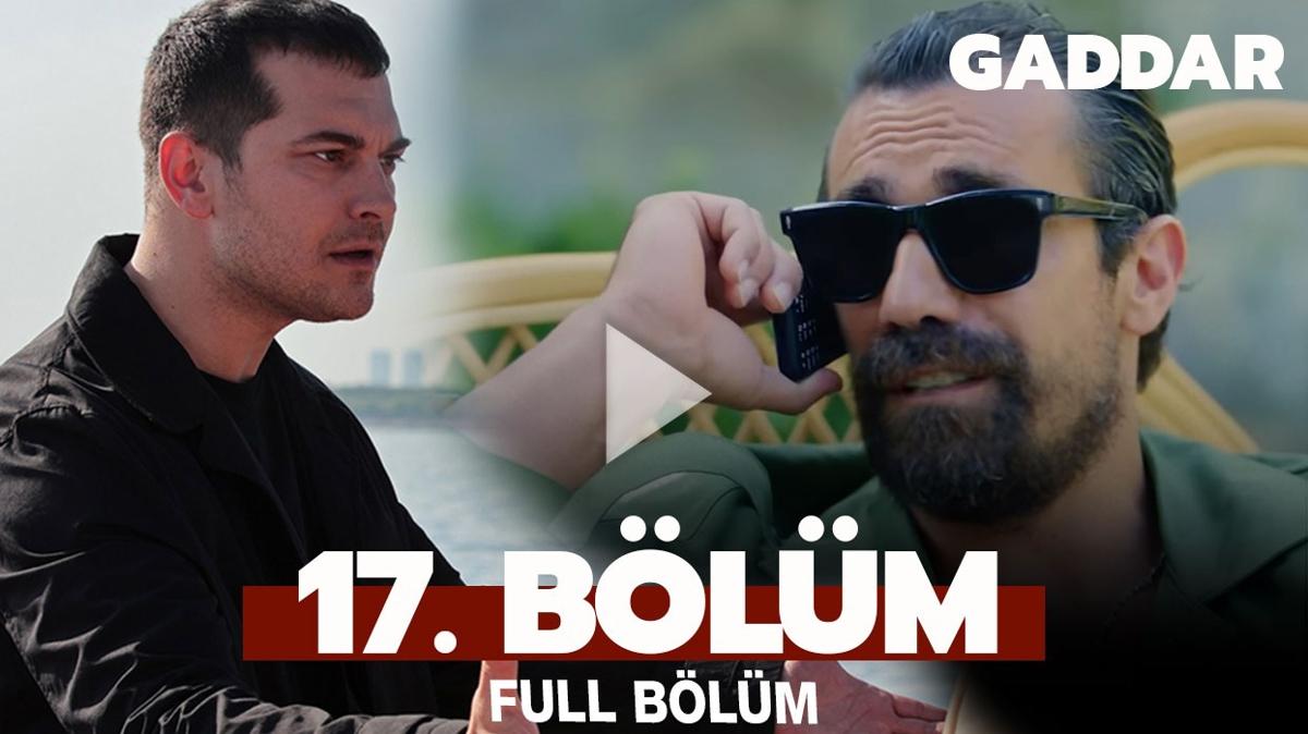 Now Tv Gaddar son blm izle tek para, kesintisiz! Gaddar 17. blm izle full HD! 