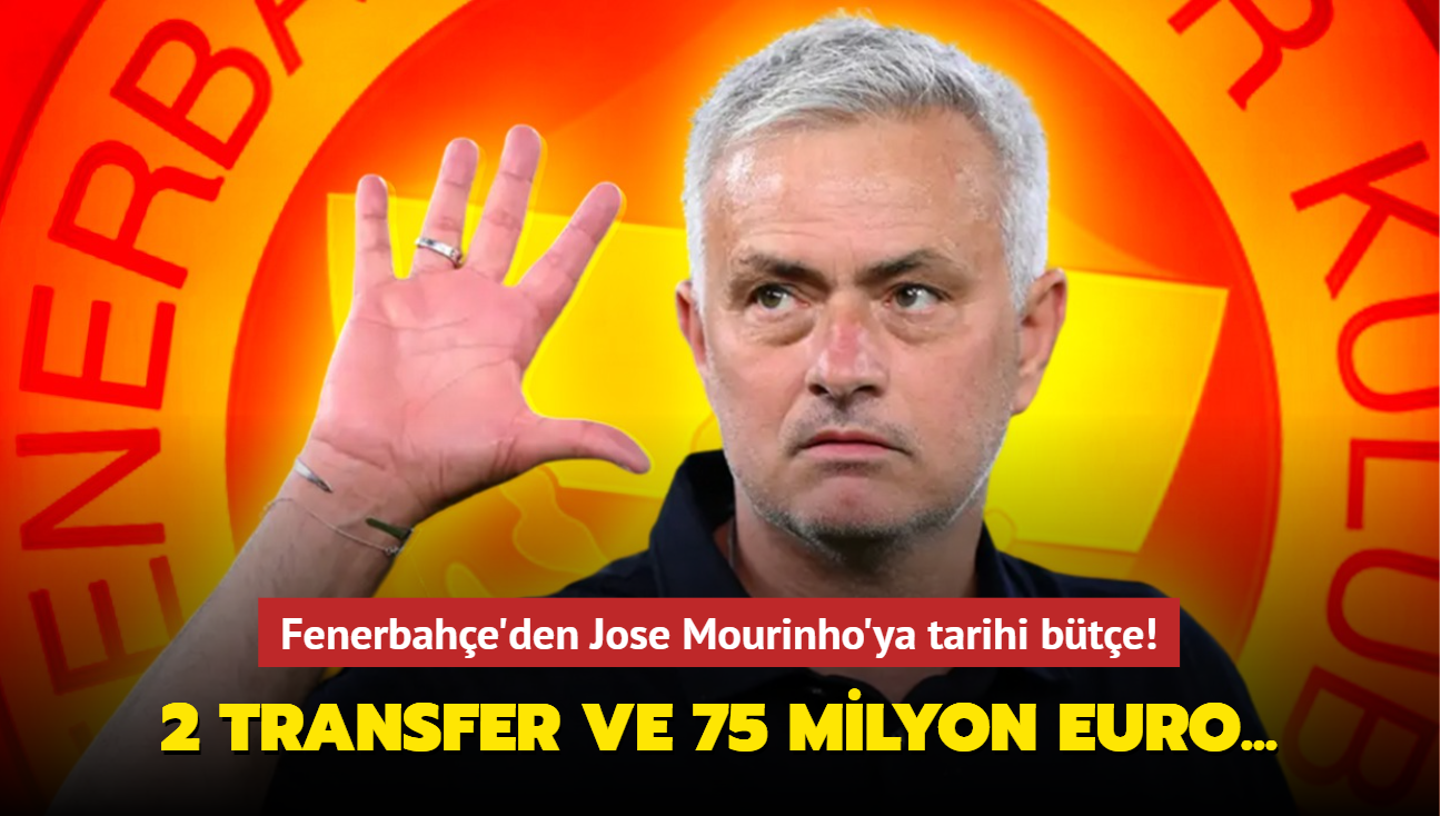 Fenerbahe'den Jose Mourinho'ya tarihi bte! 2 transfer ve 75 milyon euro...