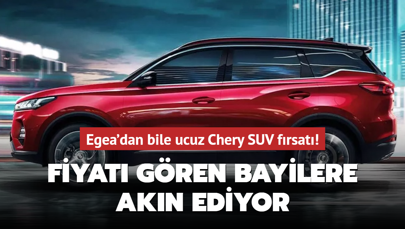 Yetien alyor: Fiat Egea'dan bile ucuz Chery SUV frsat! Fiyat gren bayilere akn ediyor
