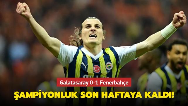 MA SONUCU: Galatasaray 0-1 Fenerbahe