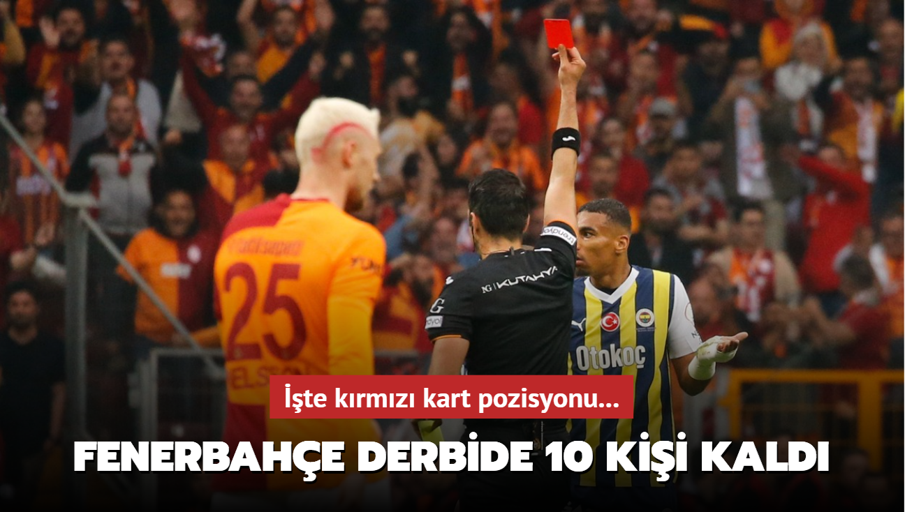 Fenerbahe derbide 10 kii kald! te krmz kart pozisyonu...