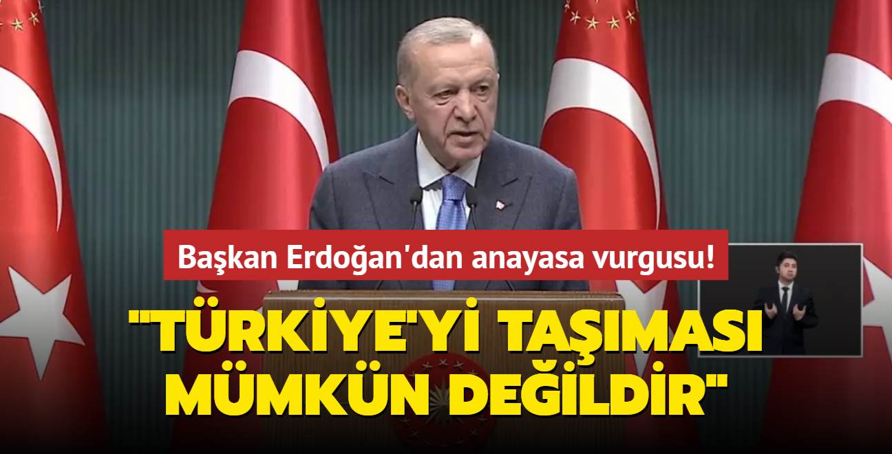 Bakan Erdoan'dan anayasa vurgusu!  Trkiye'yi tamas mmkn deildir