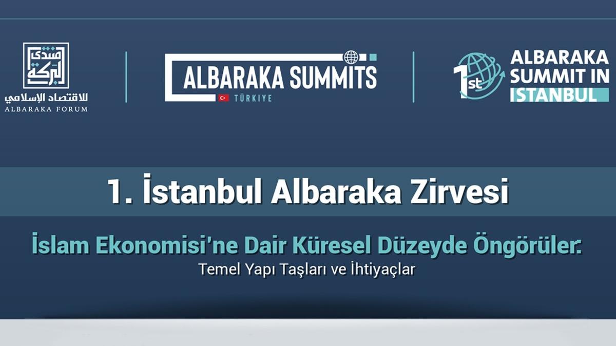 slam Ekonomisinin Gelecei stanbul'da Dzenlenecek 1. AlBaraka Zirvesi'nde Konuulacak... Bakan Erdoan, Zirvenin Aln Yapacak