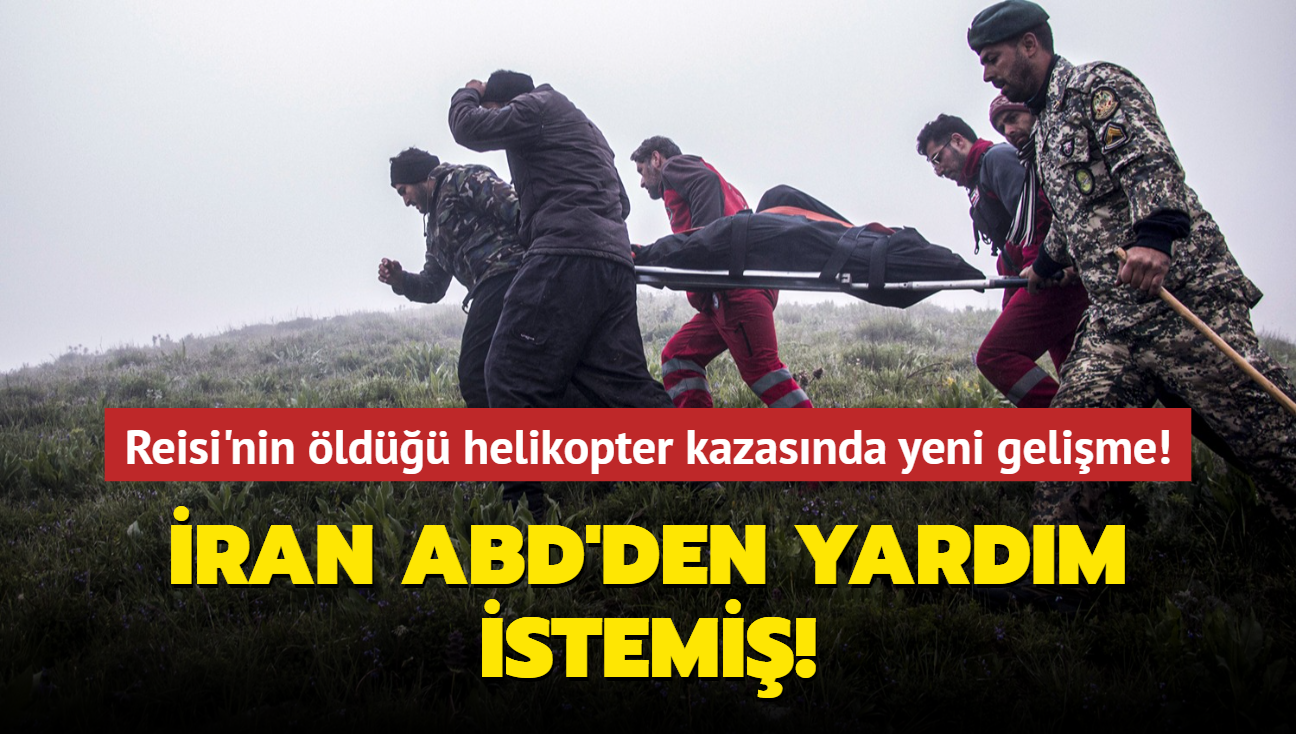 ran ABD'den yardm istemi... Reisi'nin ld helikopter kazasnda yeni gelime!