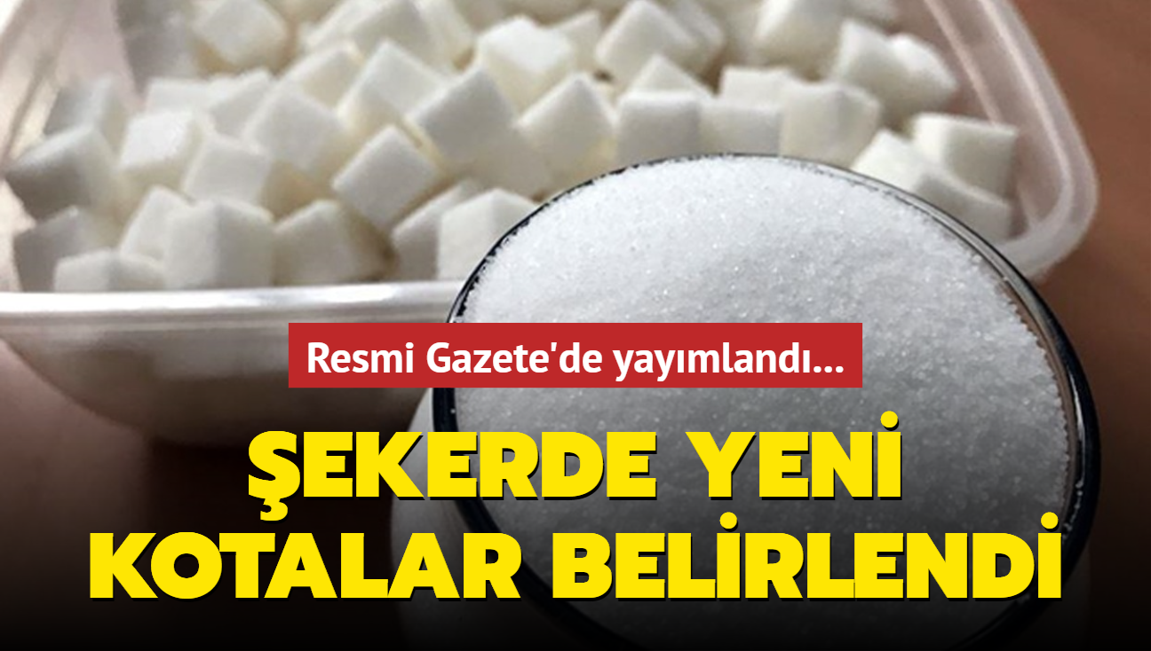 Resmi Gazete'de yaymland... ekerde yeni kotalar belirlendi