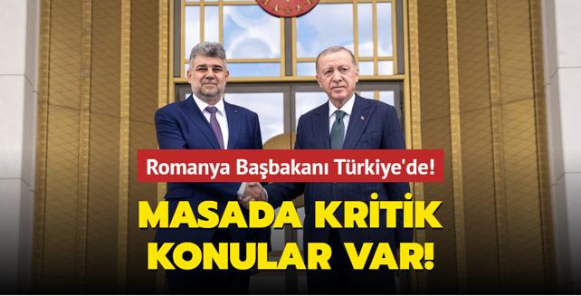 Romanya Babakan Trkiye'de... Masada kritik konular var!