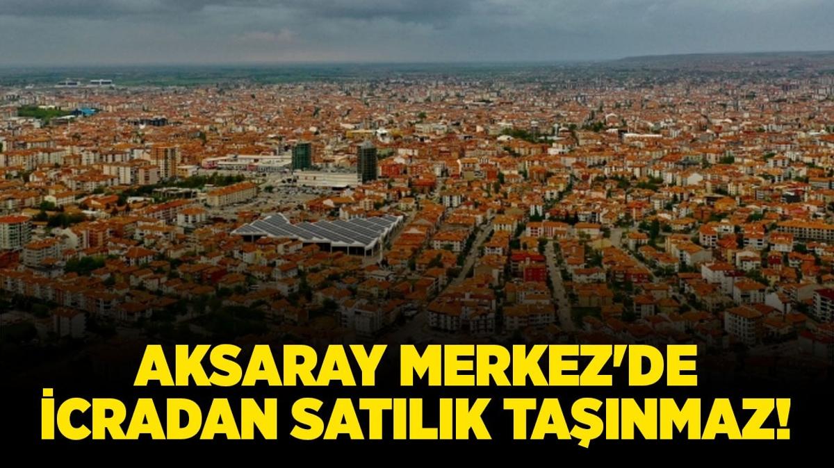 Aksaray Merkez'de icradan satlk tanmaz!