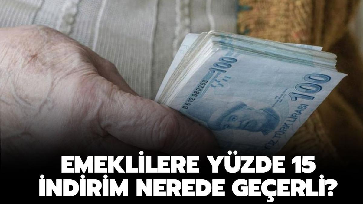 Emeklilere nerelerde indirim var" Emeklilere yzde 15 indirim nerede geerli" 