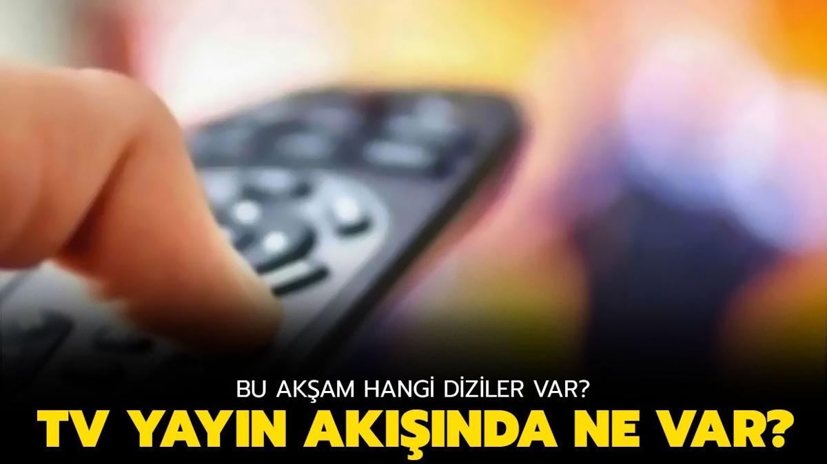 Sal gn hangi diziler var" Bu akam TV'de ne var" 21 Mays 2024 TV yayn ak (Tm kanallar)