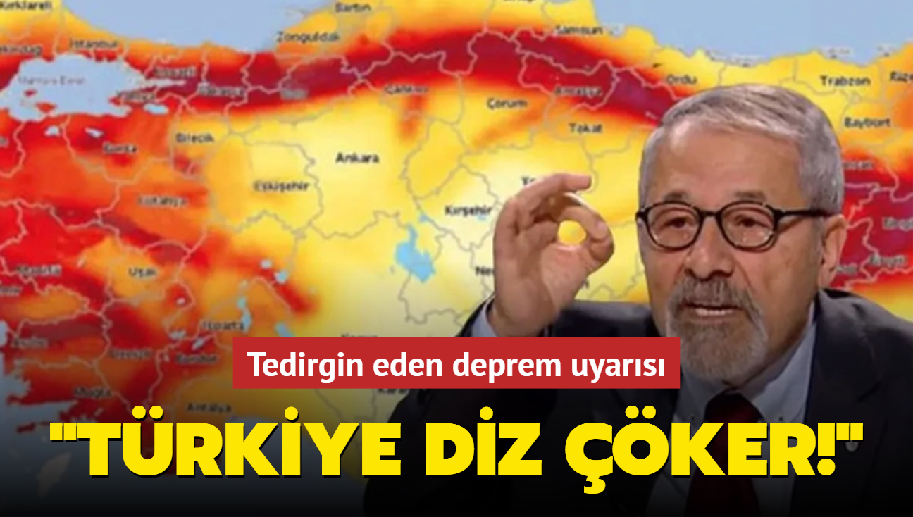 Naci Grr'den tedirgin eden deprem uyars: Trkiye diz ker!