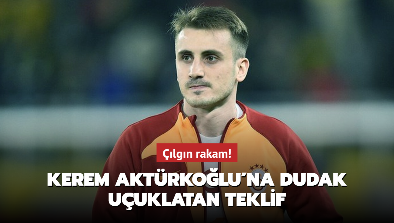 lgn rakam! Kerem Aktrkolu'na dudak uuklatan teklif