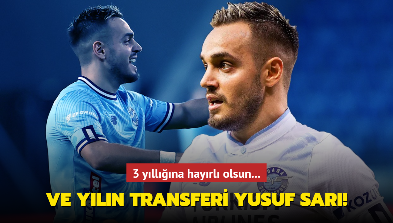 Ve yln transferi Yusuf Sar! 3 yllna hayrl olsun