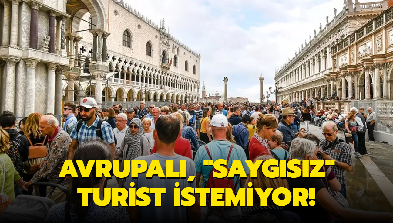 Avrupal, 'saygsz' turist istemiyor!