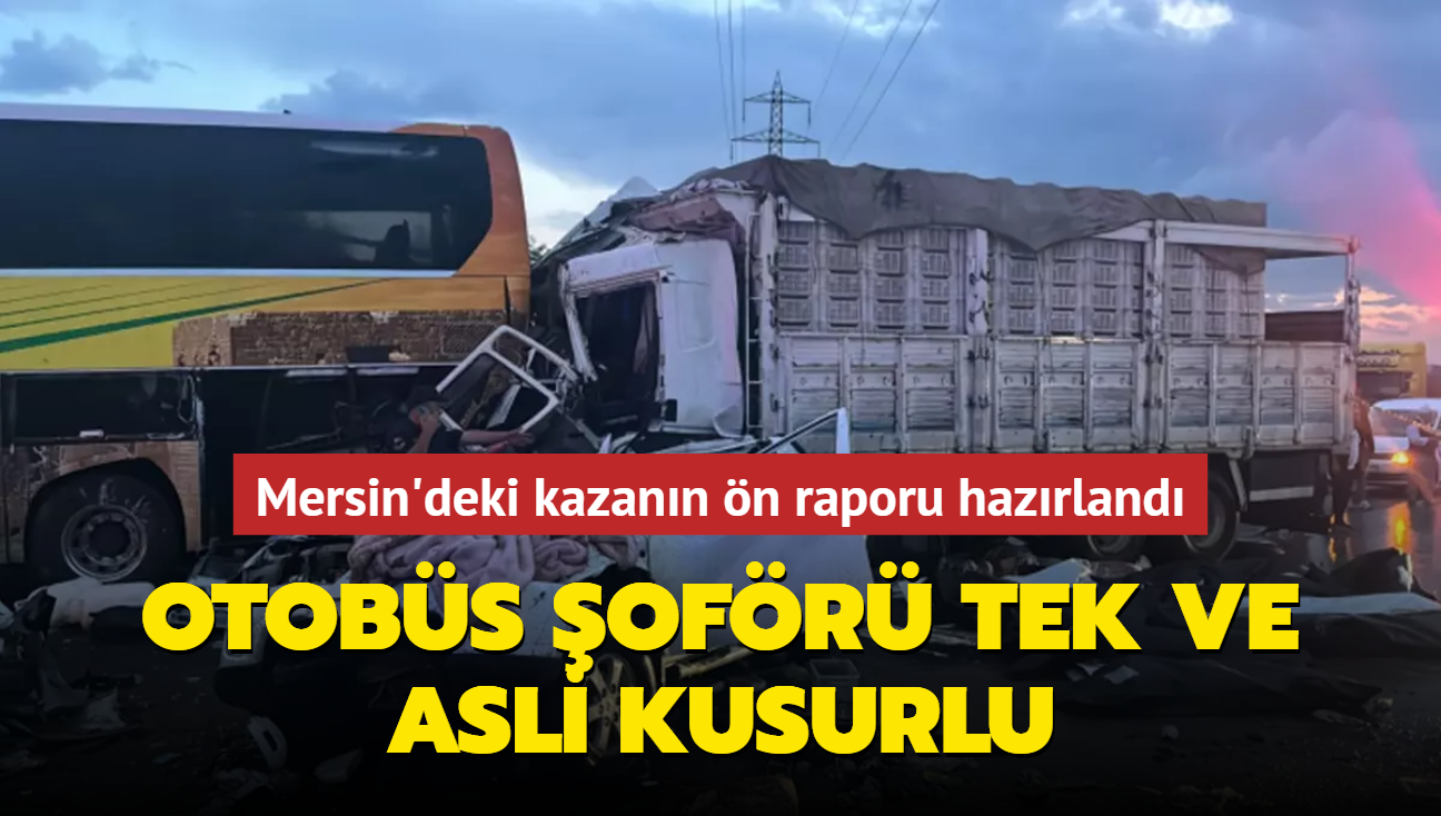 Mersin'deki kazann n raporu hazrland: Otobs ofr 'tek ve asli' kusurlu