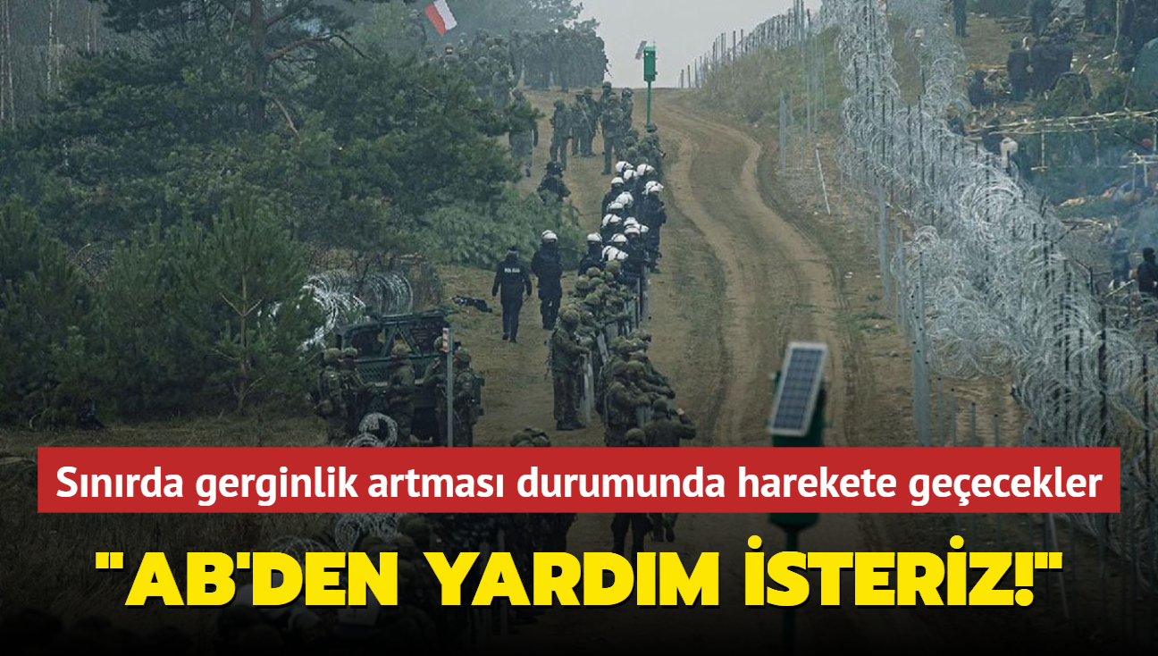 Snrda gerginlik artmas durumunda harekete geecekler: AB'den yardm isteriz