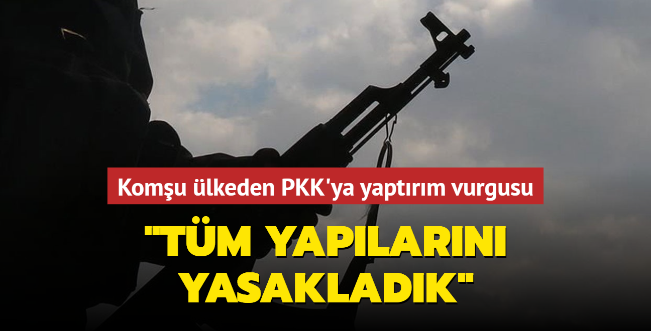 Irak'tan PKK'ya yaptrm vurgusu: Tm yaplarn yasakladk