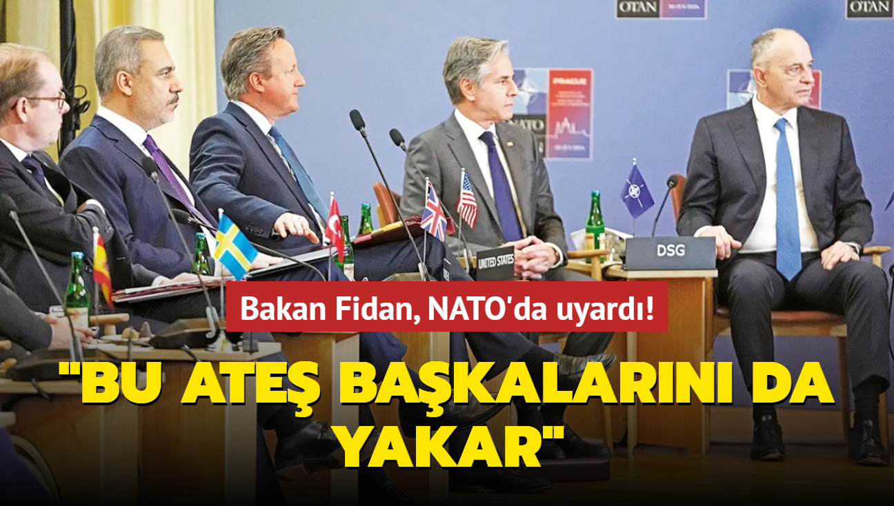 Bakan Fidan, NATO'da uyard: Katliam durmazsa bu ate bakalarn da yakar