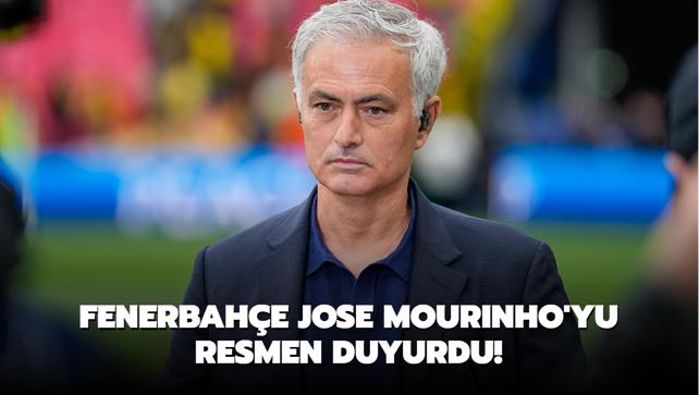 Fenerbahe Jose Mourinho'yu resmen duyurdu!