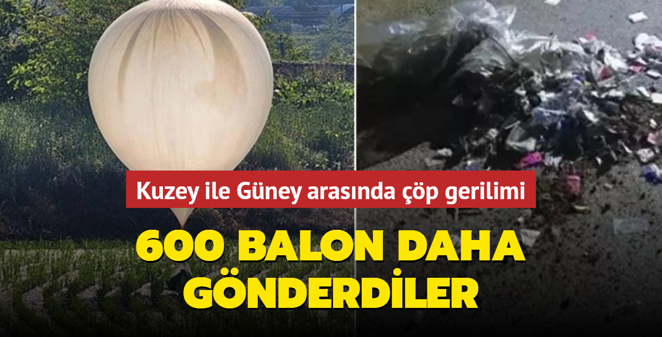 Kuzey ile Gney Kore arasnda p gerilimi! 600 balon daha gnderdiler