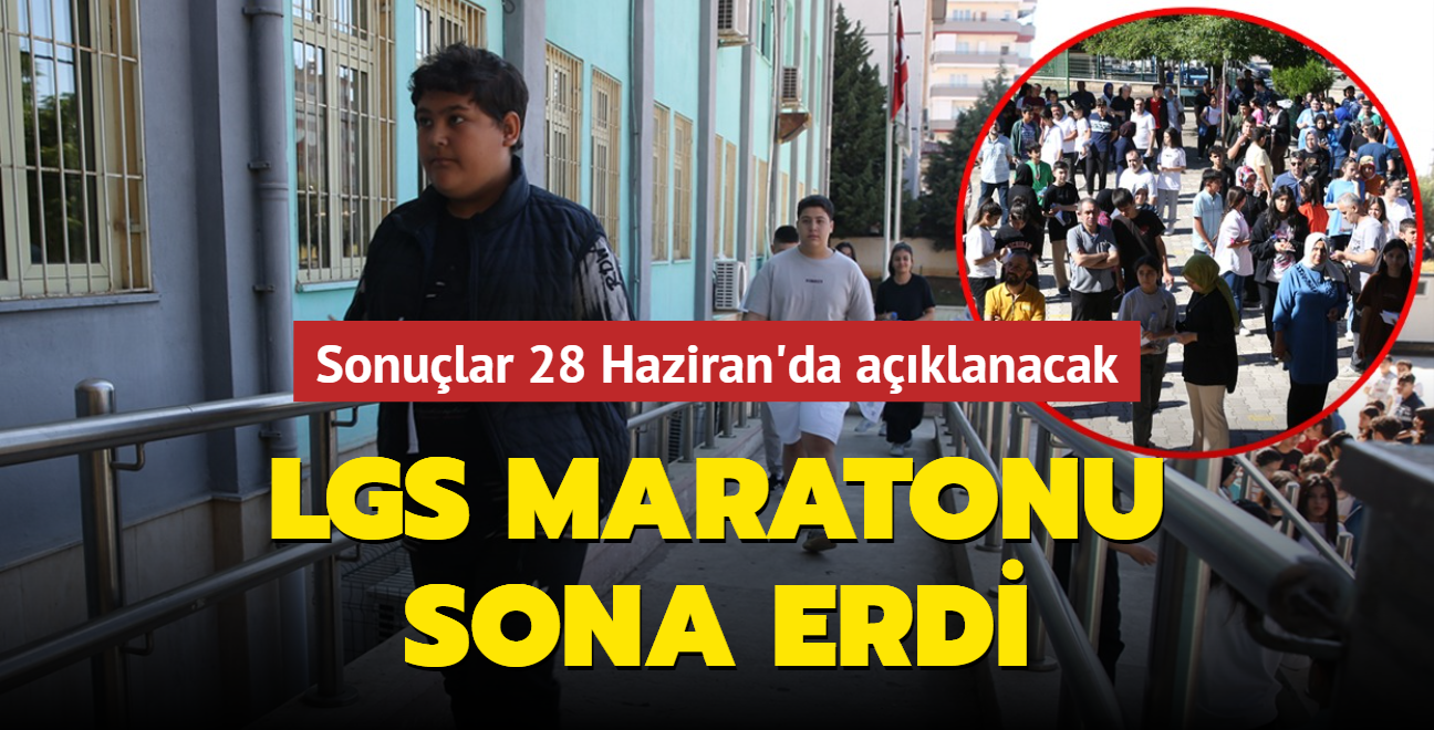 LGS maratonu sona erdi! Sonular 28 Haziran'da aklanacak