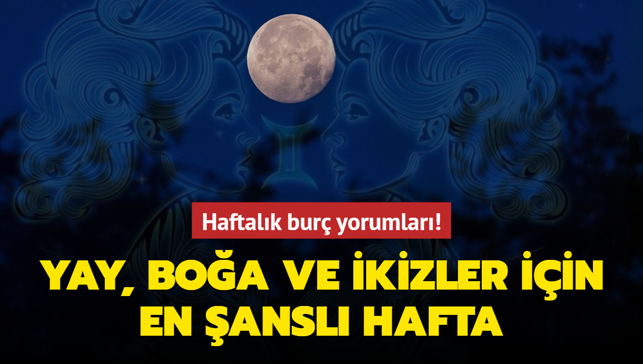 Haftalk bur yorumlarnda 6 Haziran kizler Yeniay rzgar! Yay, Boa ve kizler duymayan kalmasn