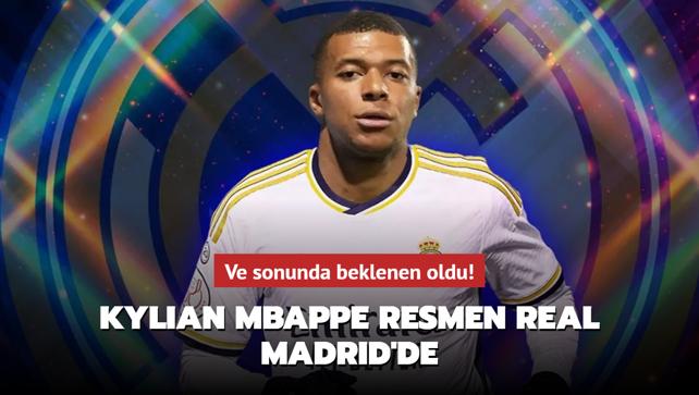 Ve sonunda beklenen oldu! Kylian Mbappe resmen Real Madrid'de