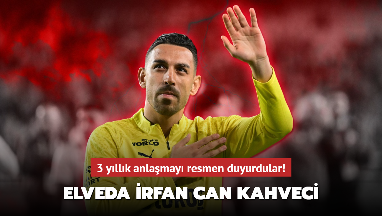 Elveda rfan Can Kahveci! 3 yllk anlamay resmen duyurdular