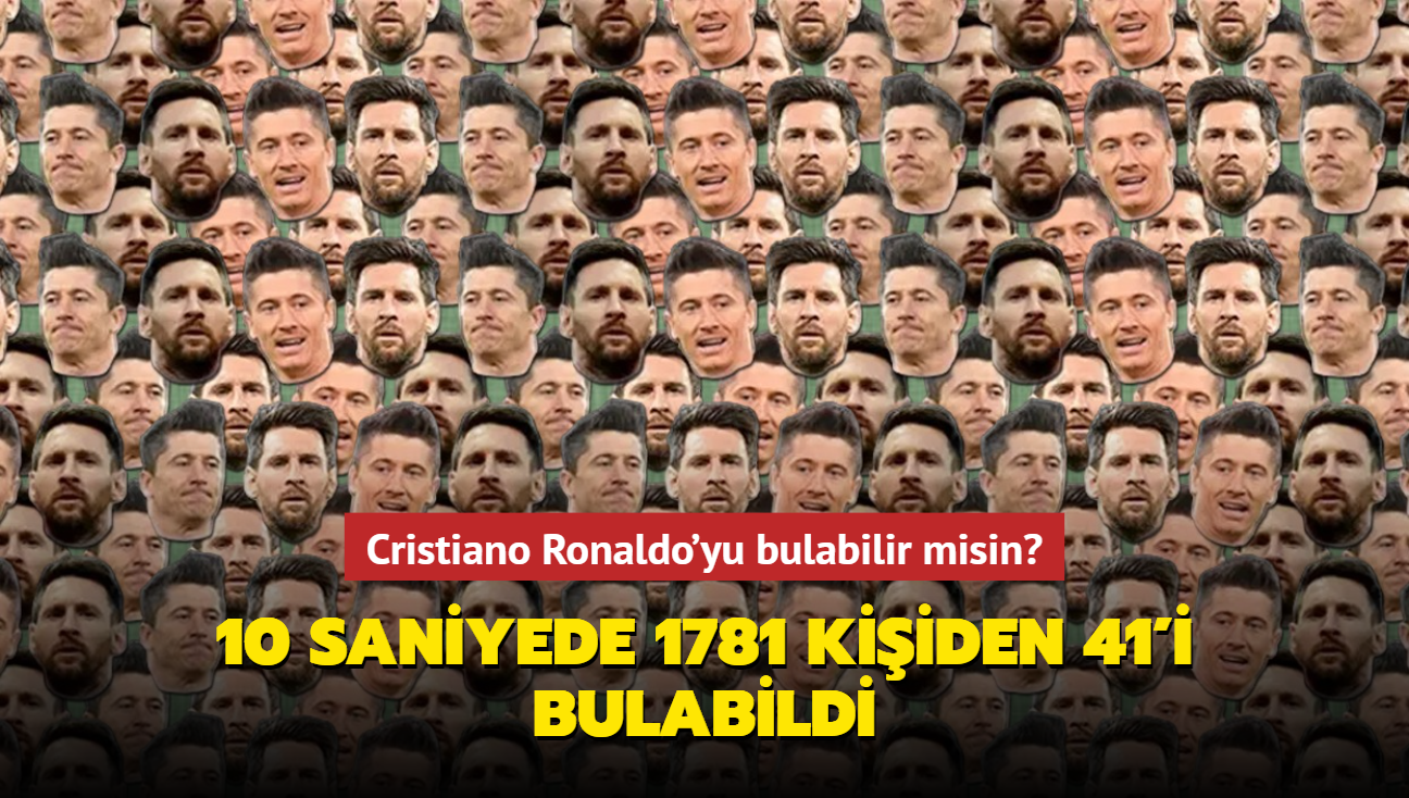 Zeka testi: Cristiano Ronaldo'yu bulabilir misin" 10 saniyede 1781 kiiden 41'i bulabildi...
