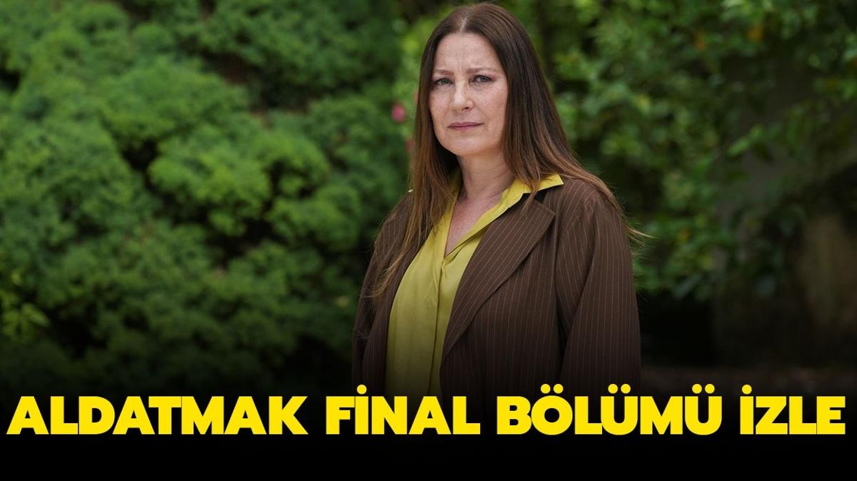 Aldatmak 71. son blm izle tek para! Aldatmak final blm izle full HD! 