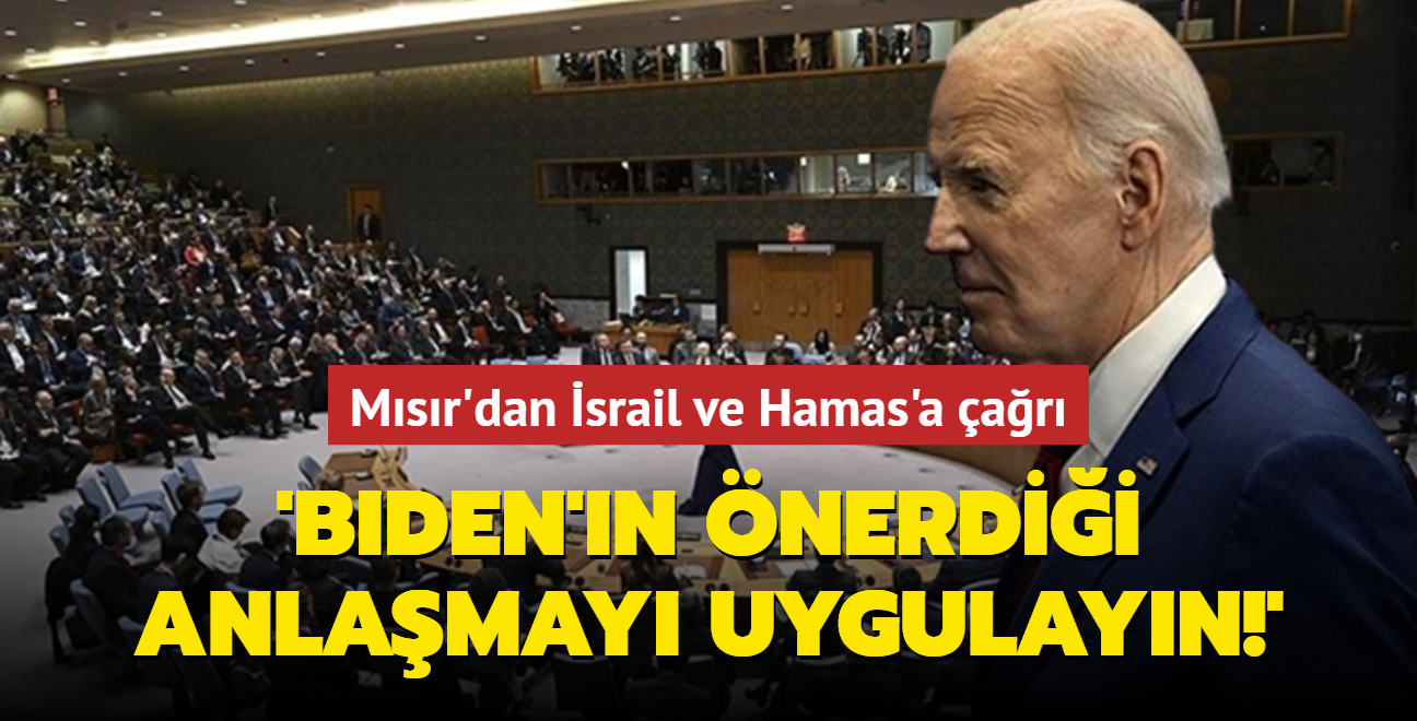 Msr'dan srail ve Hamas'a ar: Biden'n nerdii anlamay uygulayn!