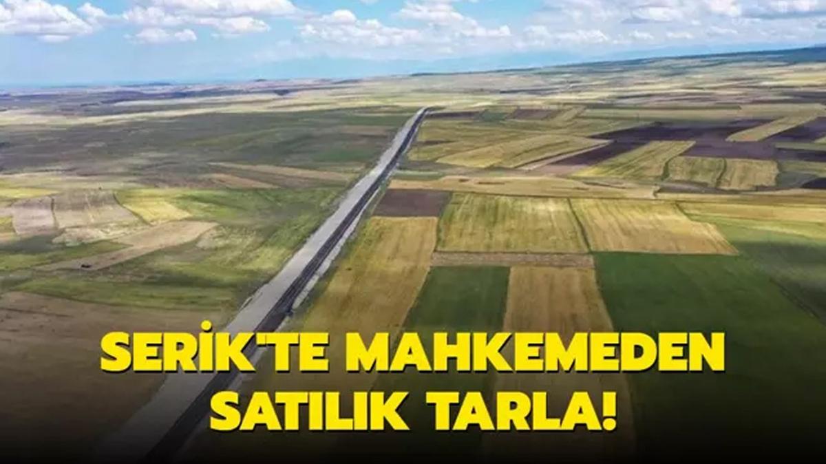 Serik'te mahkemeden satlk tarla!