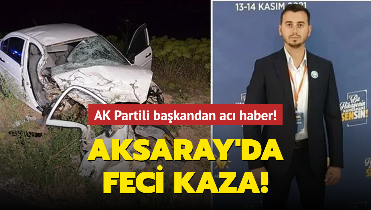 Aksaray'da kaza: AK Parti ile genlik kollar bakan ld