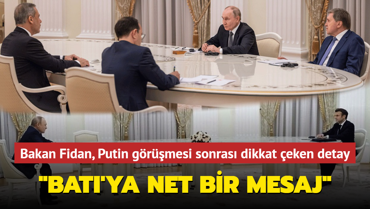 Bakan Fidan, Putin grmesi sonras dikkat eken detay: Bu kare Bat'ya net bir mesaj