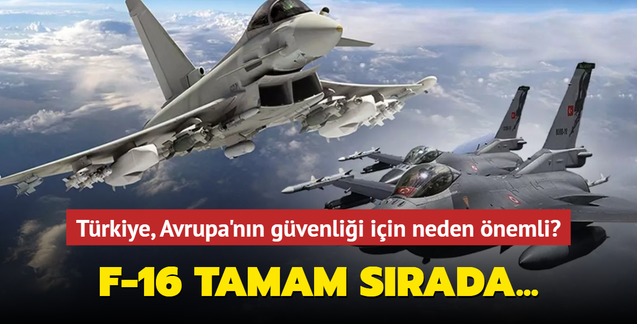 F-16 tamam sra Eurofighter'da! Trkiye NATO'nun ve Avrupa'nn gvenlii iin neden nemli?