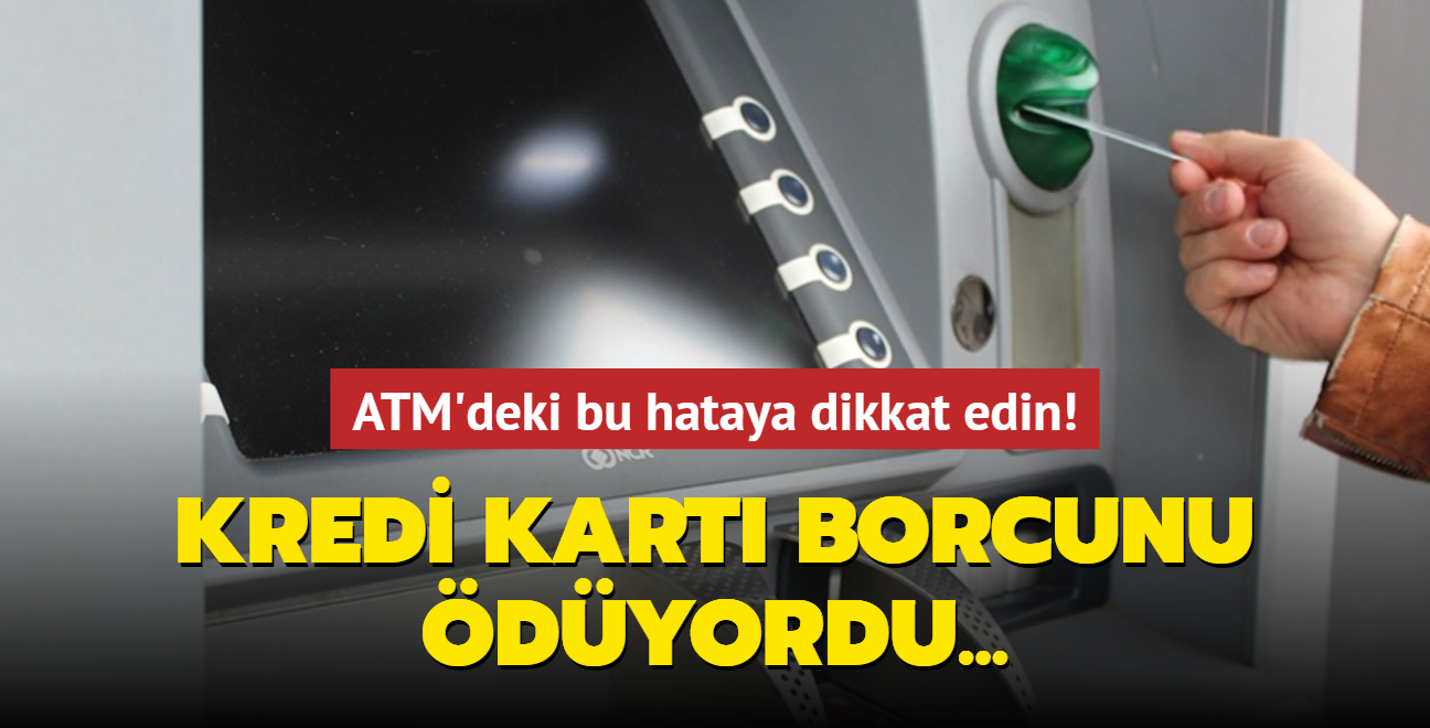 ATM'de kredi kart borcunu dyordu! Parasn hrsza kaptrd