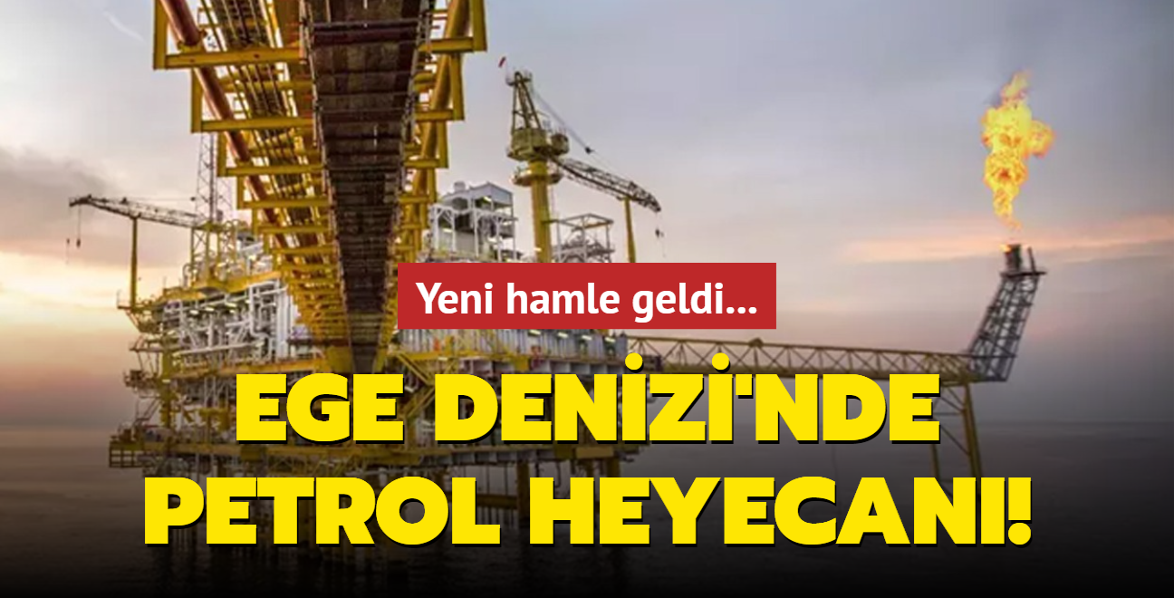 Yeni hamle geldi... Ege Denizi'nde petrol heyecan!