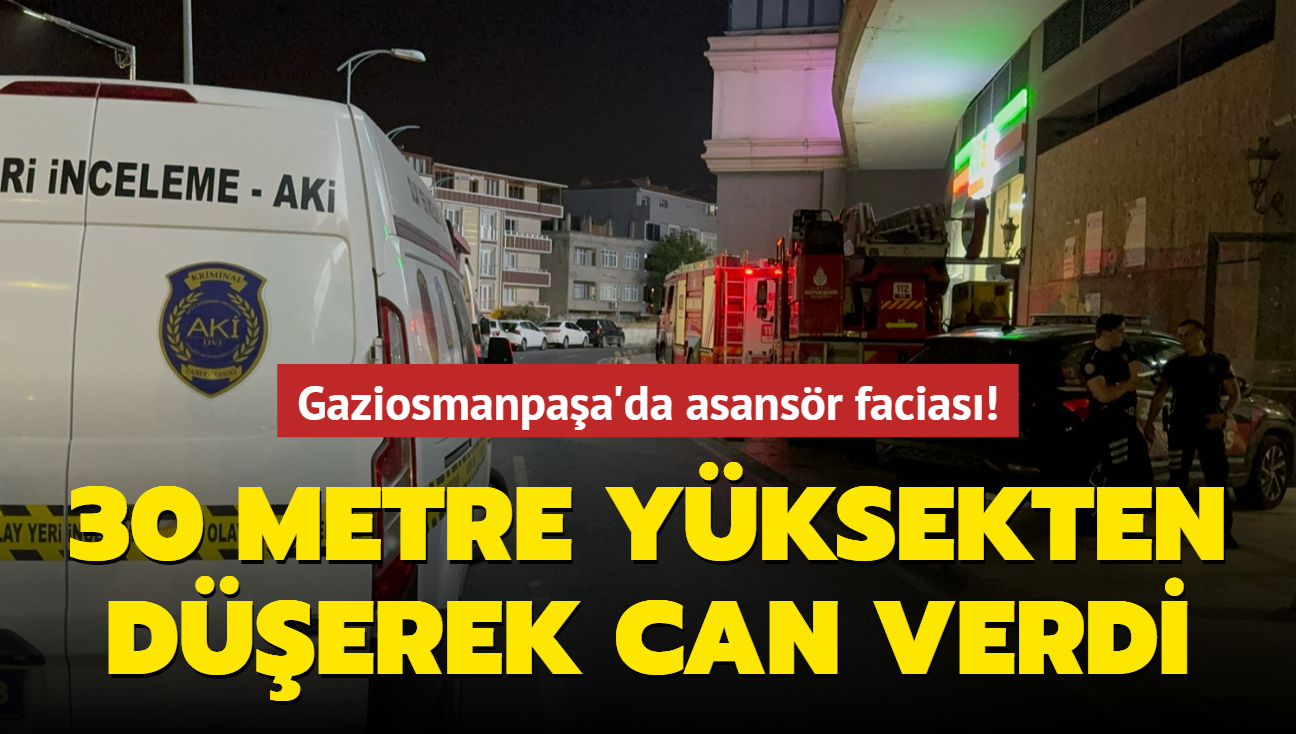 Gaziosmanpaa'da asansr facias!  30 metre yksekten derek can verdi