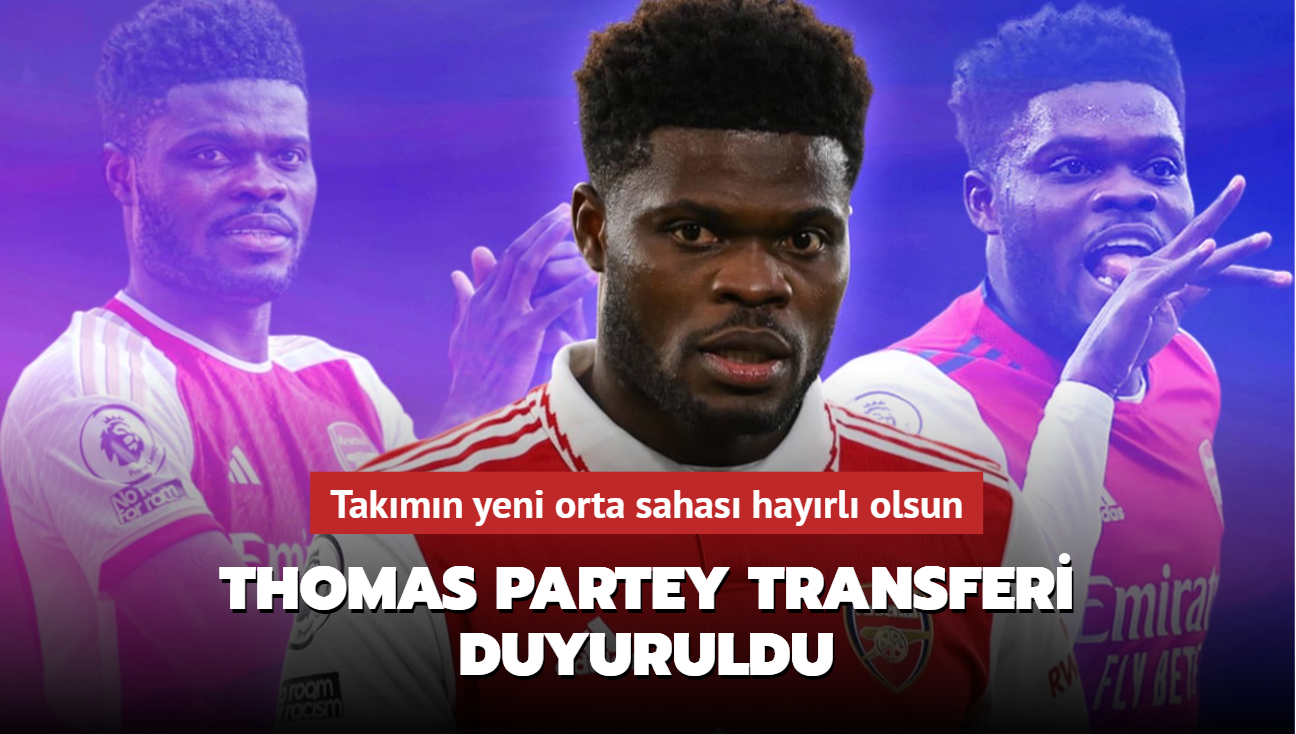 Thomas Partey transferi resmen duyuruldu! Takmn yeni orta sahas hayrl olsun