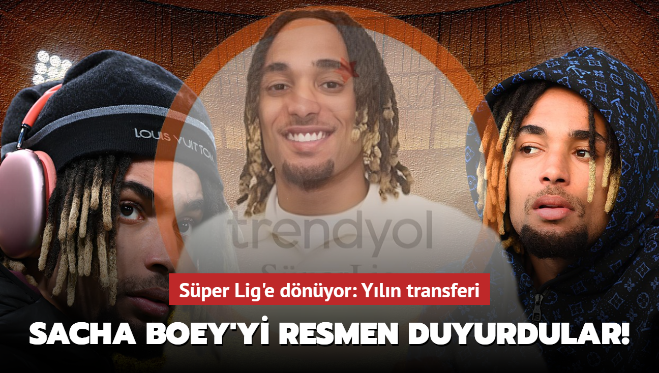 Ve Sacha Boey'yi resmen duyurdular! Sper Lig'e dnyor: Yln transferi...