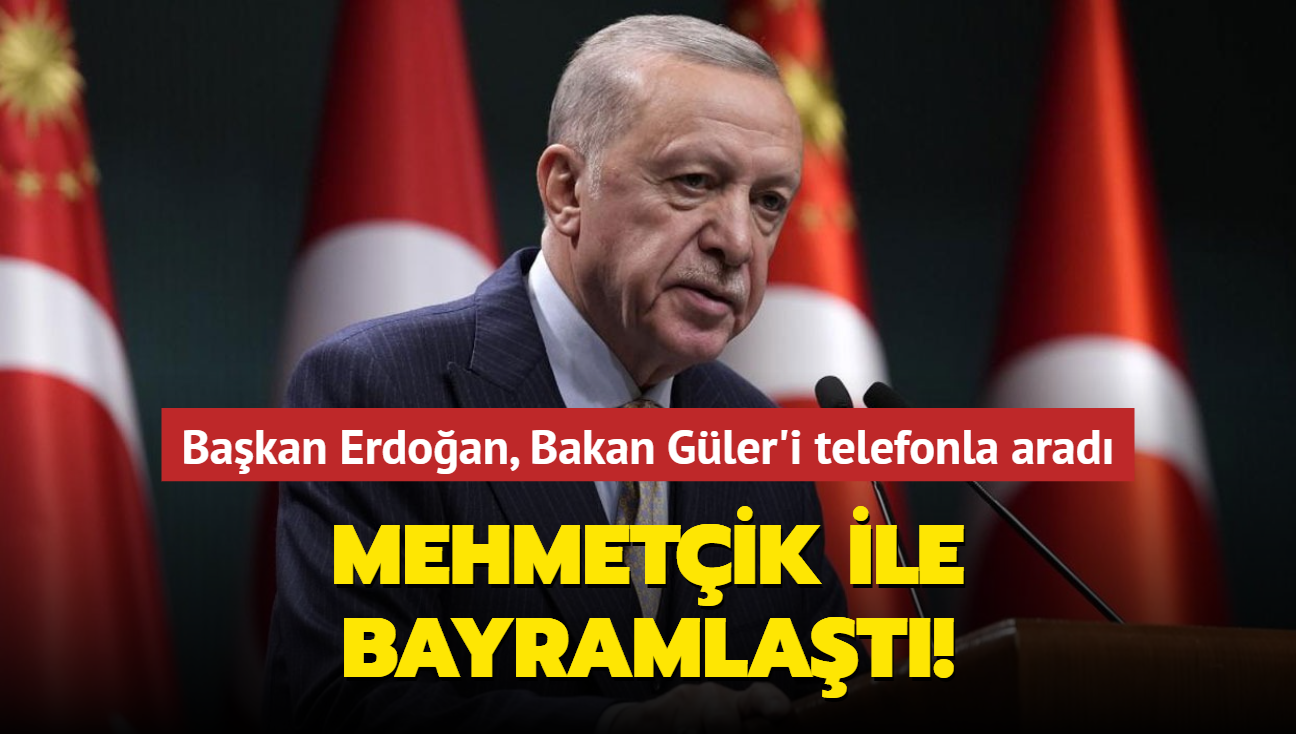 Mehmetik ile bayramlat! Bakan Erdoan, Bakan Gler'i telefonla arad