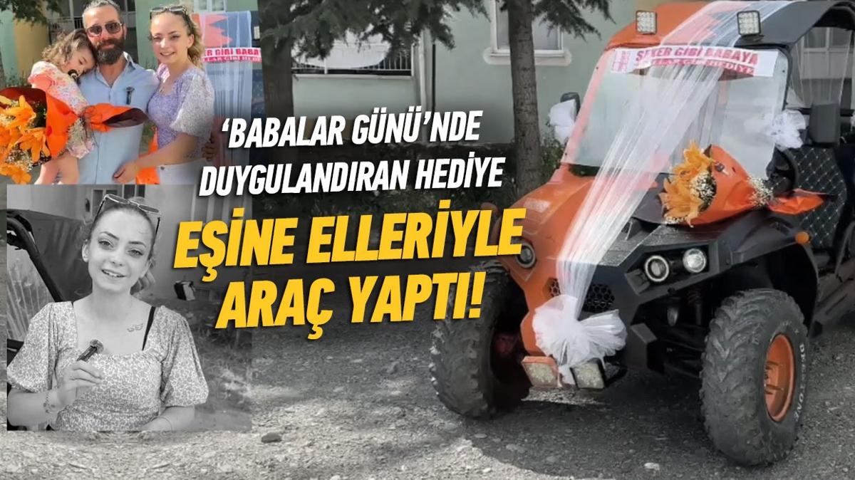 Eine kendi elleriyle yapt arac hediye etti | Babalar gnnde anlaml armaan...