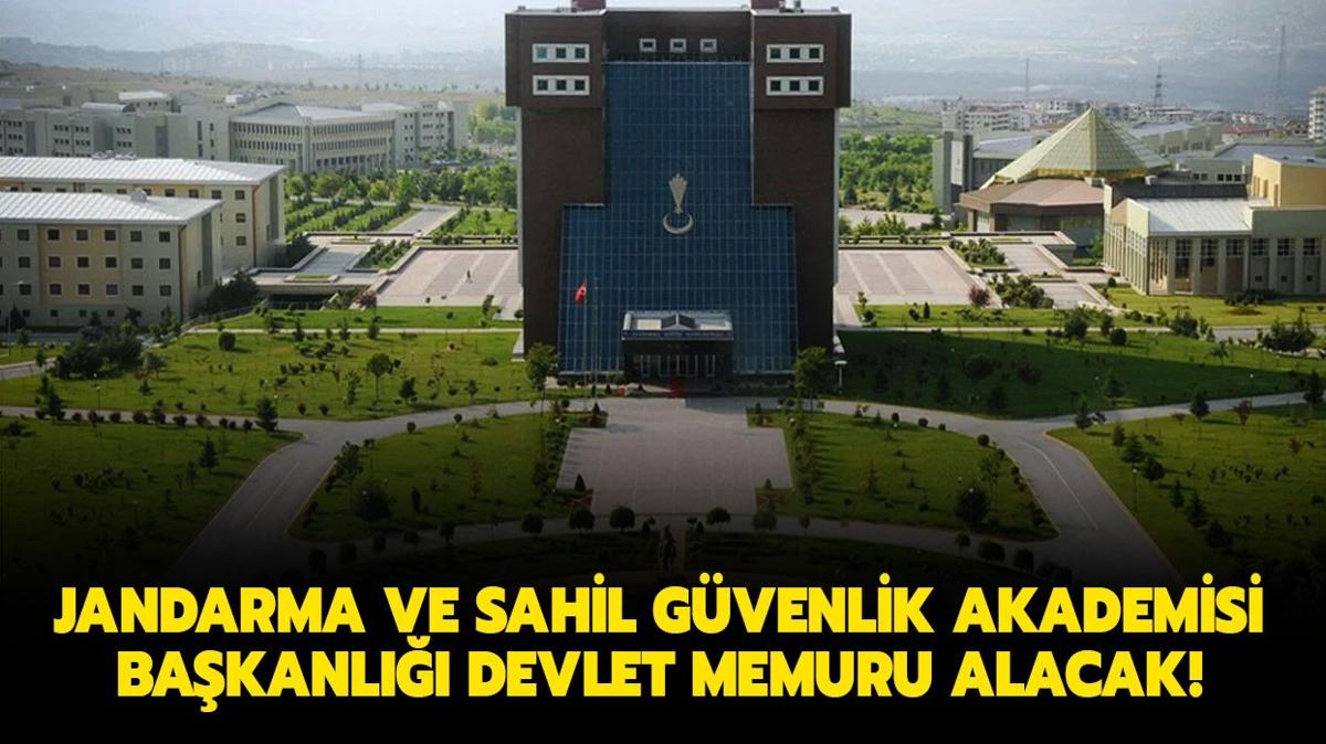 Jandarma ve Sahil Gvenlik Akademisi Bakanl devlet memuru alacak!