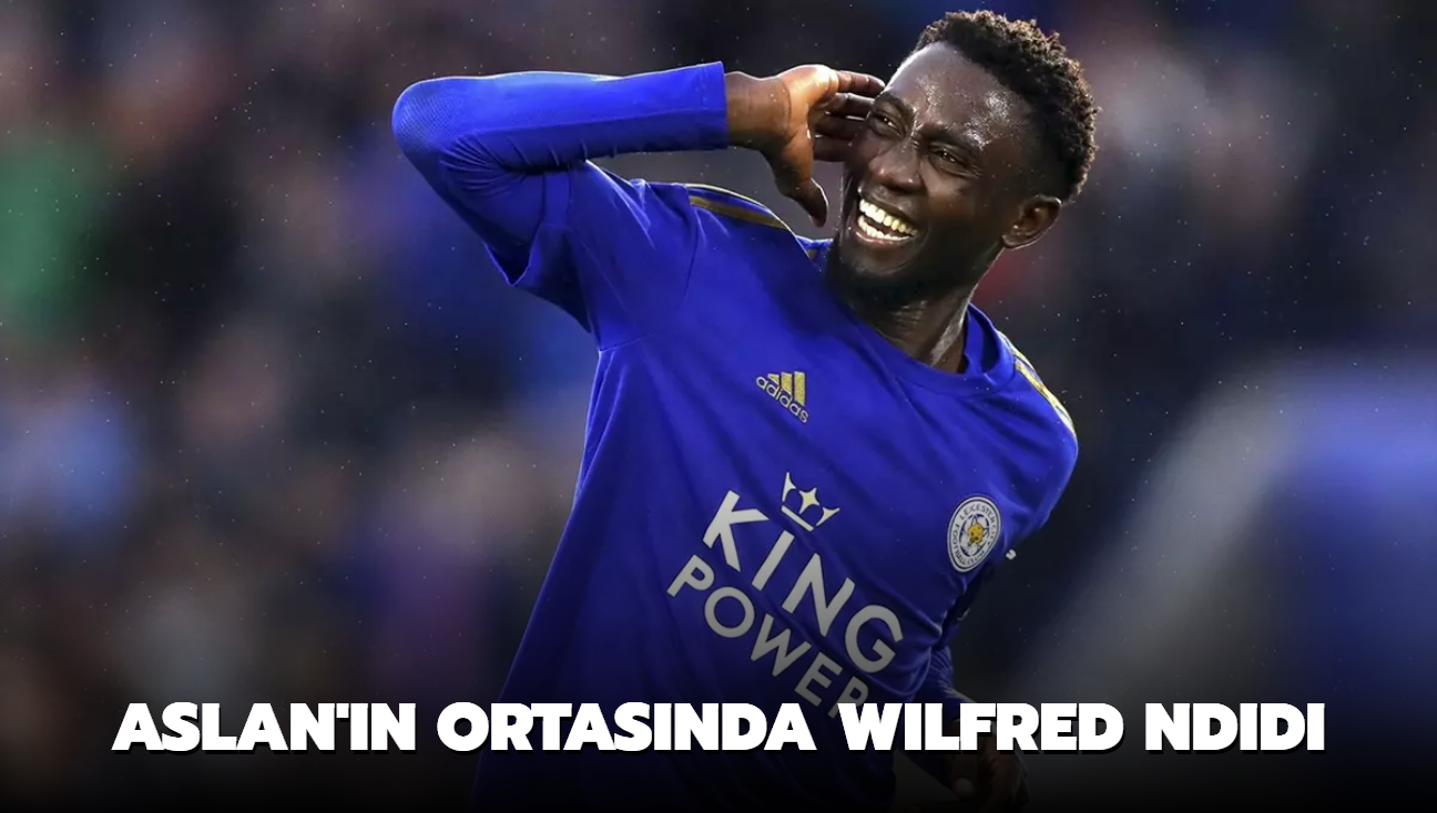 Aslan'n ortasnda Wilfred Ndidi