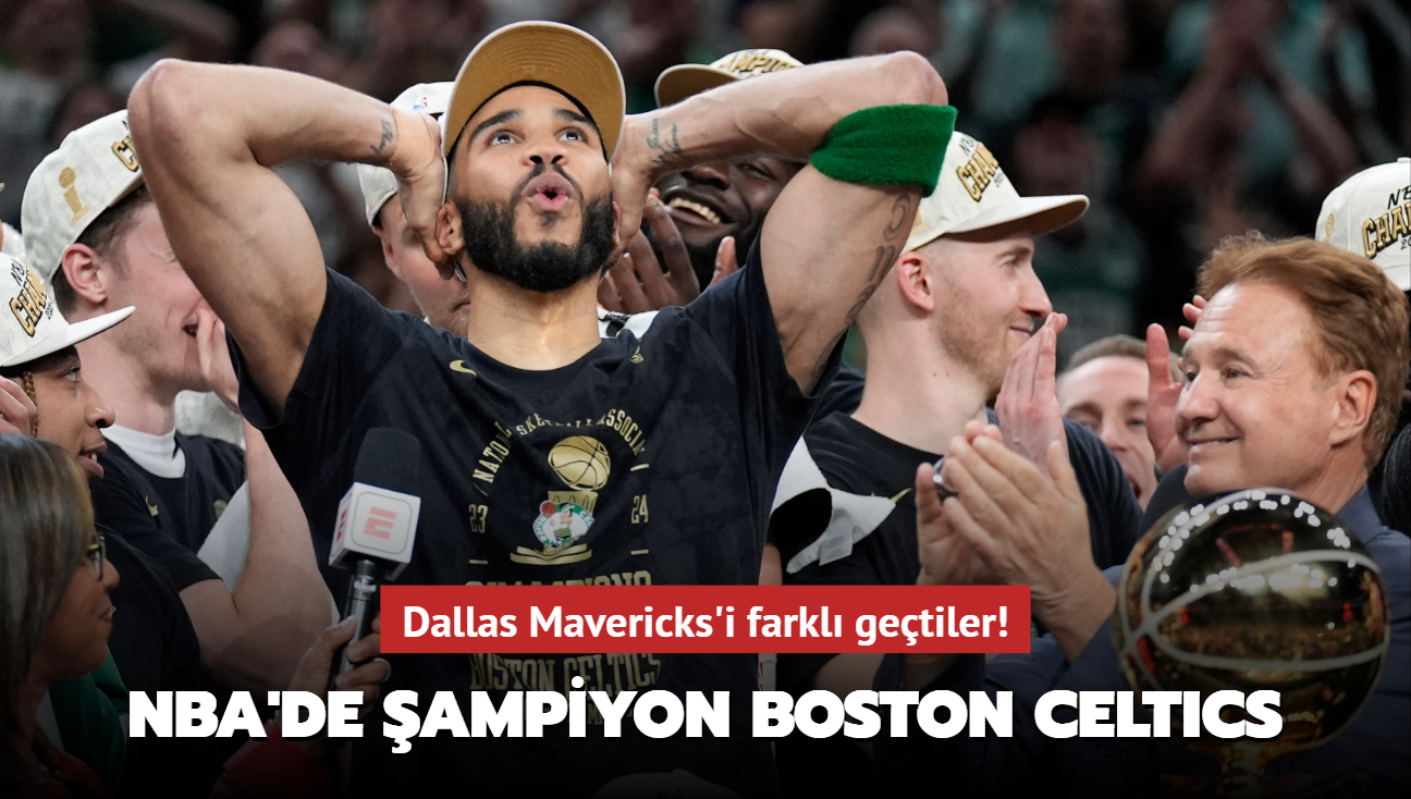 NBA'de ampiyon Boston Celtics! Dallas Mavericks'i farkl getiler