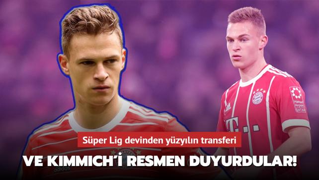 Ve Joshua Kimmich'i resmen duyurdular! Sper Lig devinden yzyln transferi...