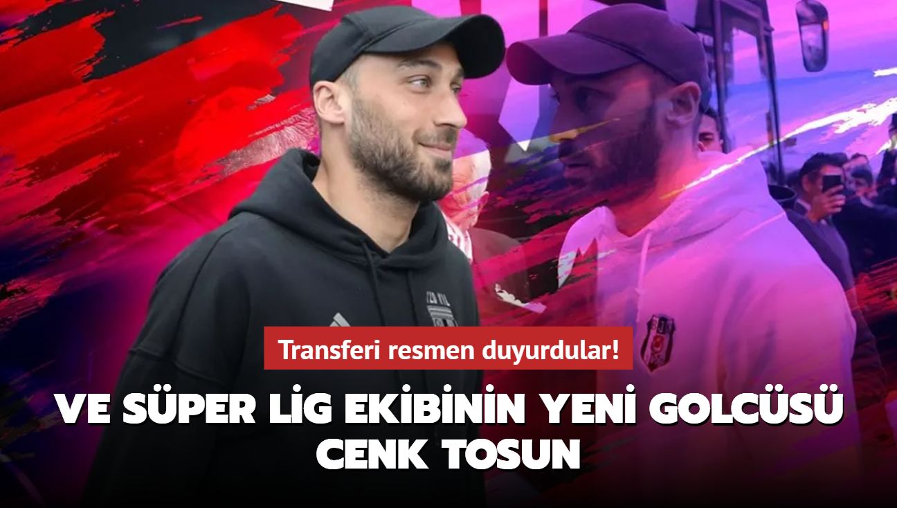 Ve Sper Lig ekibinin yeni golcs Cenk Tosun! Transferi resmen duyurdular