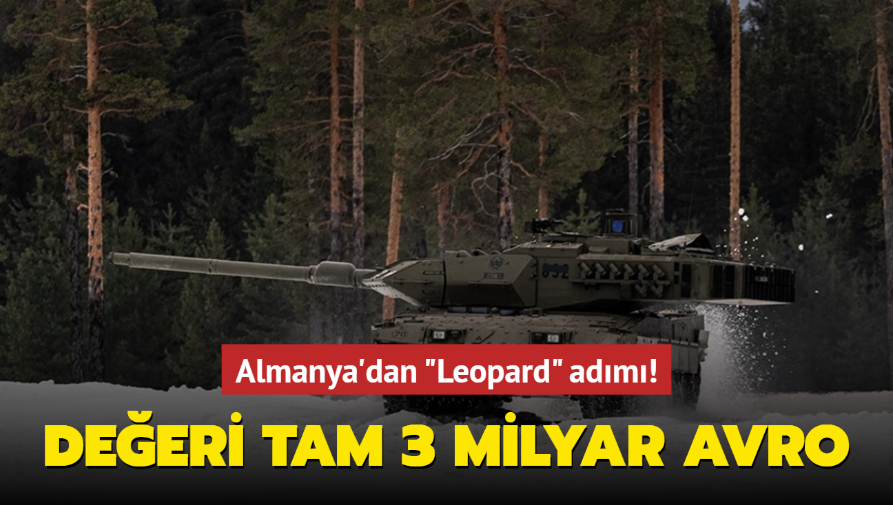 Deeri tam 3 milyar avro... Almanya'dan "Leopard" adm!